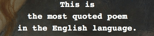 This is the most quoted poem in the English Language 2
